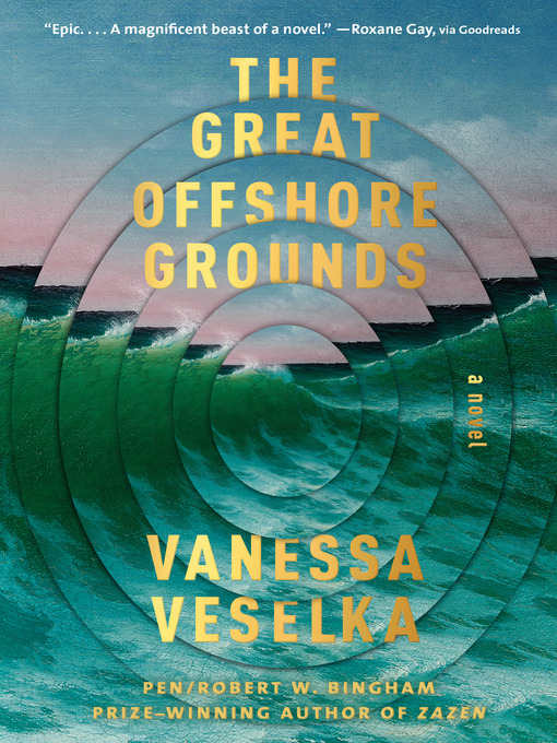 Title details for The Great Offshore Grounds by Vanessa Veselka - Wait list